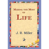 Making the Most of Life