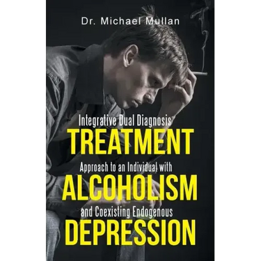 Integrative Dual Diagnosis Treatment Approach to an Individual with Alcoholism and Coexisting Endogenous Depression