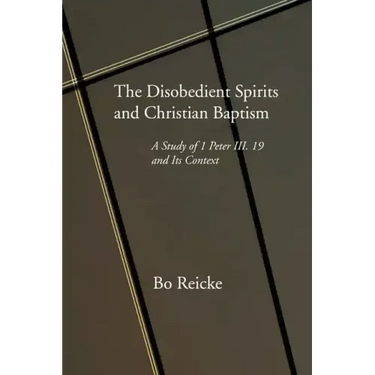 The Disobedient Spirits and Christian Baptism