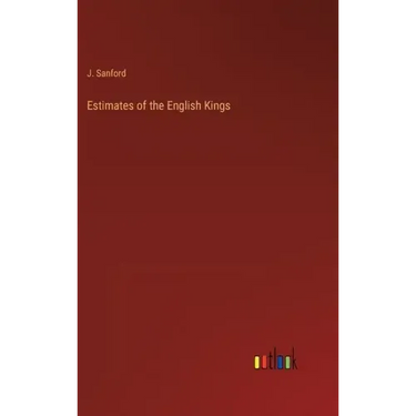 Estimates of the English Kings