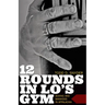 12 Rounds in Lo's Gym: Boxing and Manhood in Appalachia