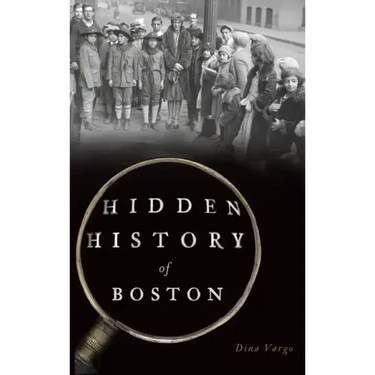 Hidden History of Boston