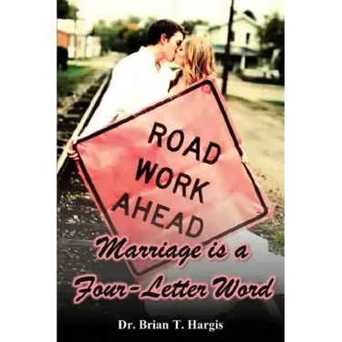 Marriage is a Four-Letter Word