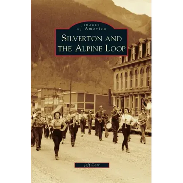 Silverton and the Alpine Loop