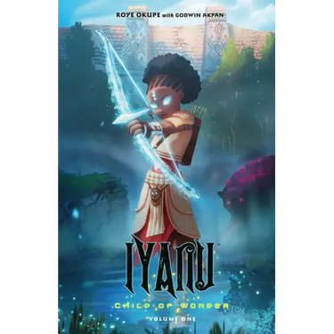 Iyanu: Child of Wonder Volume 1