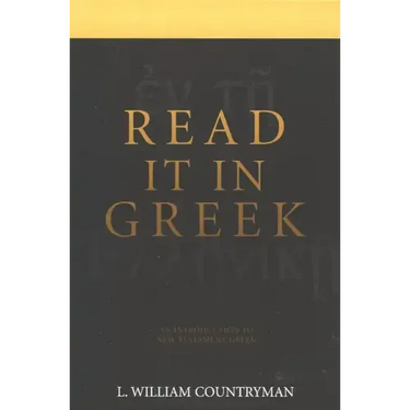 Read It in Greek: An Introduction to New Testament Greek
