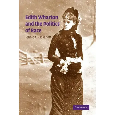 Edith Wharton and the Politics of Race