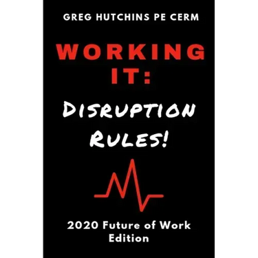 Working It: Disruption Rules: 2020 Edition