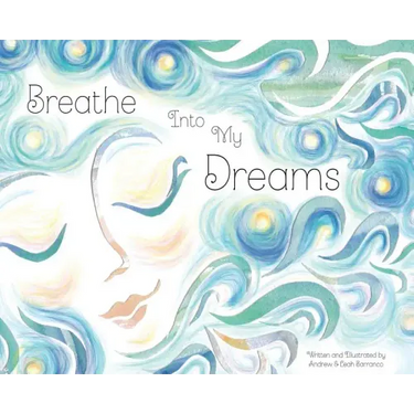 Breathe Into My Dreams