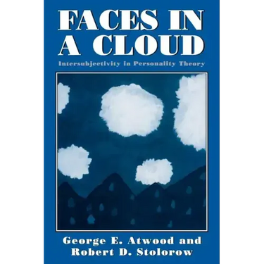 Faces in a Cloud: Intersubjectivity in Personality Theory