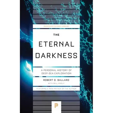 The Eternal Darkness: A Personal History of Deep-Sea Exploration