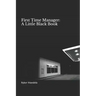 First Time Manager: A Little Black Book