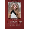 The Dragon Lord: The Fairy Princess Chronicles - Book 2
