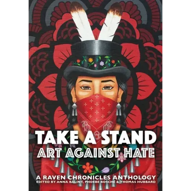 Take a Stand, Art Against Hate: A Raven Chronicles Anthology
