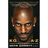 Kg: A to Z: An Uncensored Encyclopedia of Life, Basketball, and Everything in Between