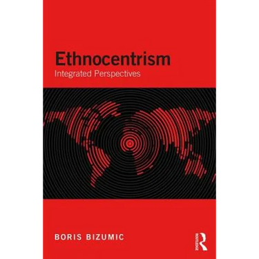 Ethnocentrism: Integrated Perspectives