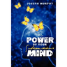 The Power of Your Subconscious Mind