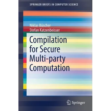 Compilation for Secure Multi-Party Computation