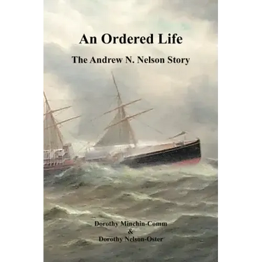 An Ordered Life: The Andrew N. Nelson Story