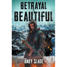 Betrayal Is Beautiful