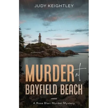 Murder at Bayfield Beach: A Rose Blair Murder Mystery