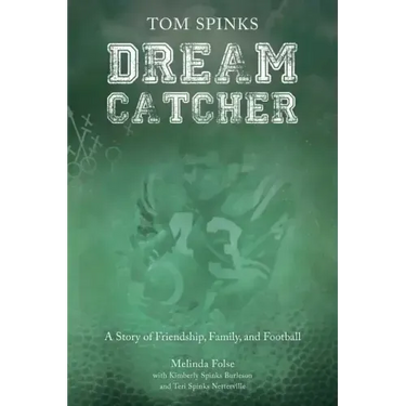 Dream Catcher: A Story of Friendship, Family, and Football