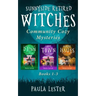 Sunnyside Retired Witches Community Cozy Mysteries: Books 1-3
