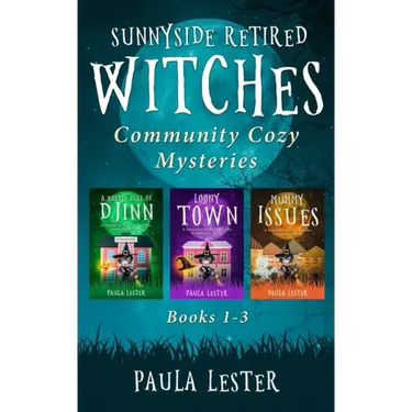 Sunnyside Retired Witches Community Cozy Mysteries: Books 1-3