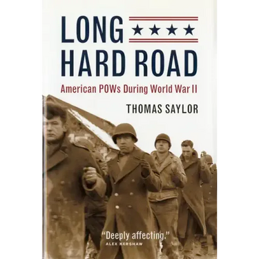 Long Hard Road: American POWs During World War II