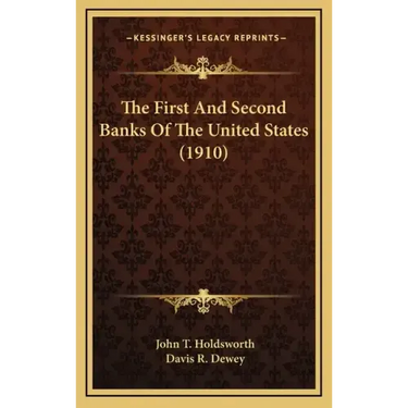 The First and Second Banks of the United States (1910)