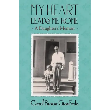 My Heart Leads Me Home: A Daughter's Memoir
