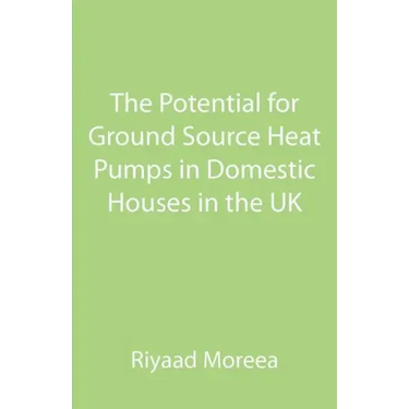 The Potential for Ground Source Heat Pumps in Domestic Houses in the UK