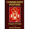 Communist Posters: Images of Utopia