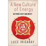 A New Culture of Energy: Beyond East and West