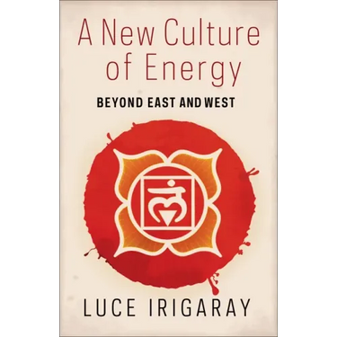 A New Culture of Energy: Beyond East and West