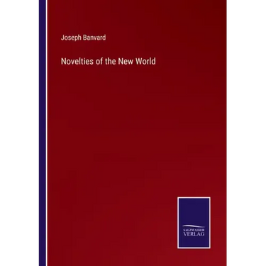 Novelties of the New World