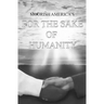Moorish America's For the Sake of Humanity: a contemporary expose of human conditions