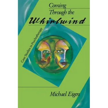 Coming Through the Whirlwind: Case Studies in Psychotherapy