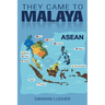 They Came to Malaya