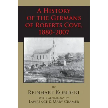 A History of the Germans of Roberts Cove, 1880-2007