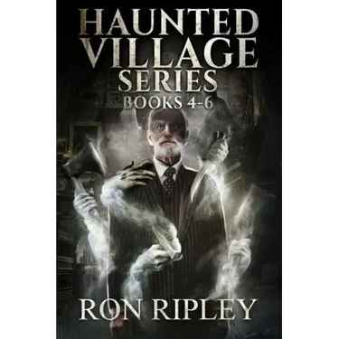 Haunted Village Series Books 4 - 6: Supernatural Horror with Scary Ghosts & Haunted Houses
