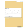 Integration of Enterprise Resource Planning (ERP) and Customer Relationship Management (CRM) for Quality Service Delivery: The Case of Ethiopian Airli