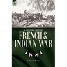 A History of the French & Indian War