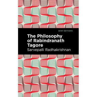 The Philosophy of Rabindranath Tagore