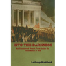Into The Darkness: An Uncensored Report From Inside the Third Reich at War