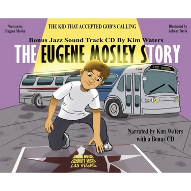 The Eugene Mosley Story: The Kid That Accepted God's Calling