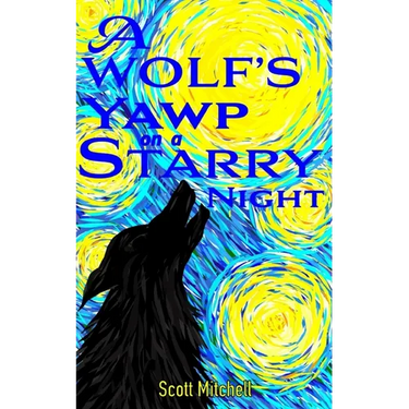 A Wolf's Yawp on a Starry Night