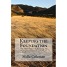 Keeping the Foundation: The Importance of Keeping the structure of Family created by God Ecclesiastes 12:13-14