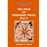 The Book of Immediate Magic - Part 2
