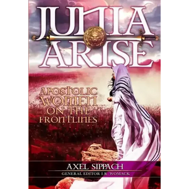 Junia Arise: Apostolic Women On The Frontlines